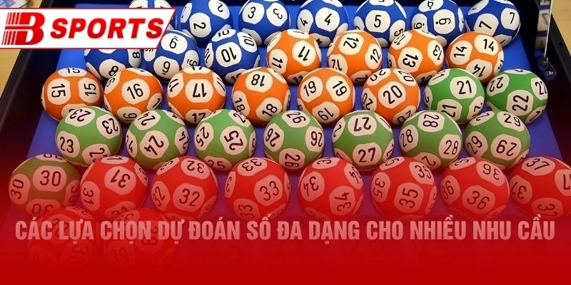 Các lựa chọn dự đoán số đa dạng cho nhiều nhu cầu